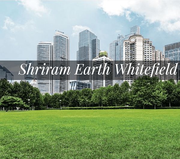 Shriram Earth Whitefield